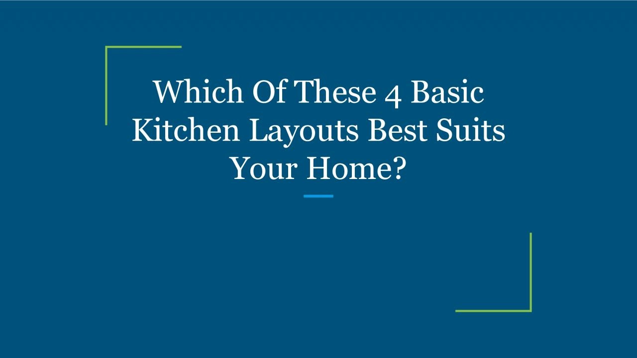 PDF-Which Of These 4 Basic Kitchen Layouts Best Suits Your Home?