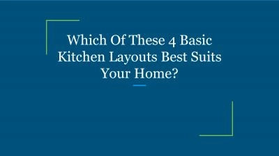 Which Of These 4 Basic Kitchen Layouts Best Suits Your Home?