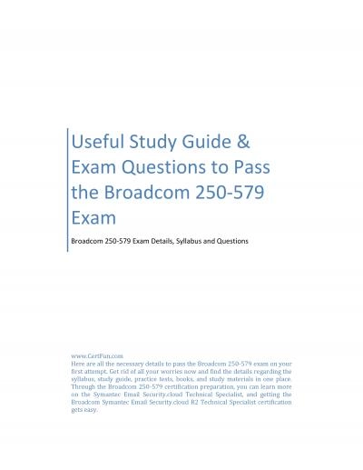 Useful Study Guide & Exam Questions to Pass the Broadcom 250-579 Exam