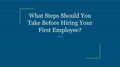 What Steps Should You Take Before Hiring Your First Employee?