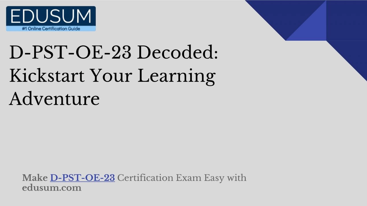 D-PST-OE-23 Decoded: Kickstart Your Learning Adventure