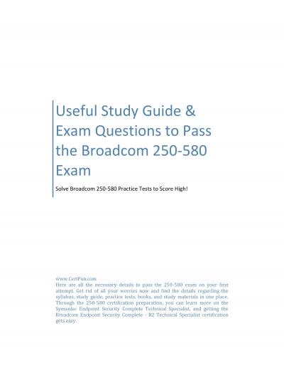 Useful Study Guide & Exam Questions to Pass the Broadcom 250-580 Exam