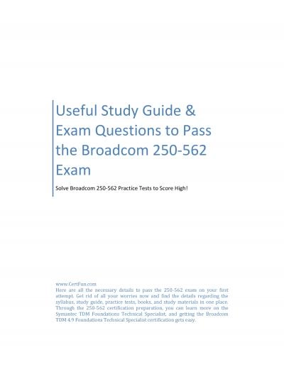 Useful Study Guide & Exam Questions to Pass the Broadcom 250-562 Exam