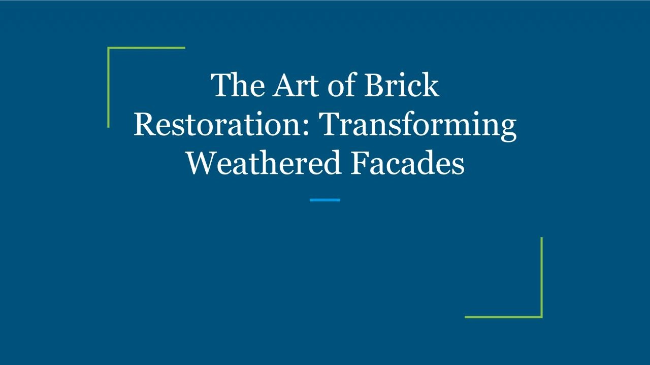 PDF-The Art of Brick Restoration: Transforming Weathered Facades