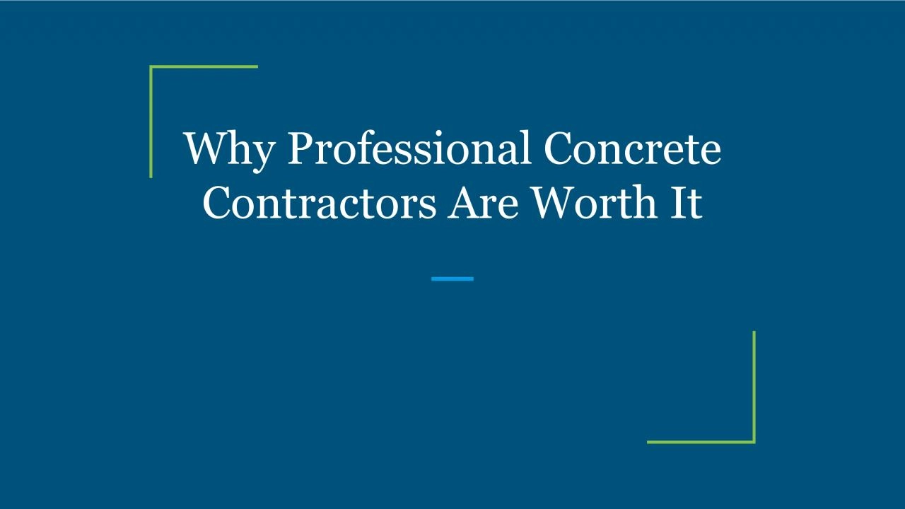 PDF-Why Professional Concrete Contractors Are Worth It