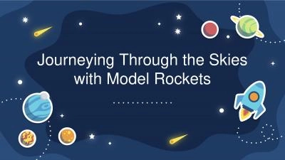 Journeying Through the Skies with Model Rockets
