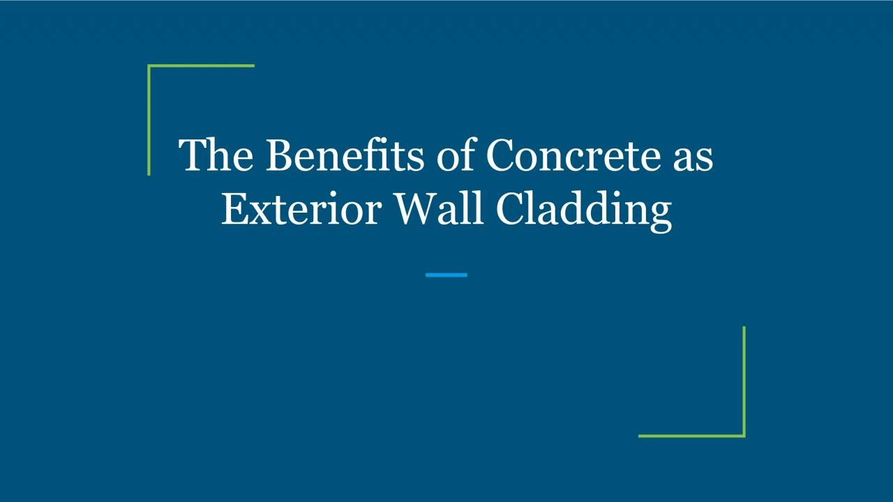 The Benefits of Concrete as Exterior Wall Cladding