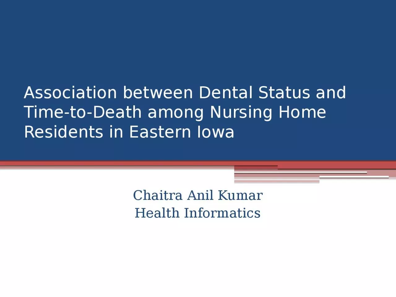 Association between Dental Status and Time-to-Death among Nursing Home Residents in Eastern