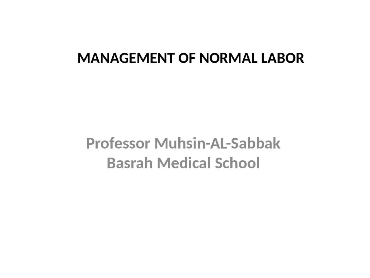 MANAGEMENT OF NORMAL LABOR
