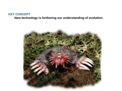 KEY CONCEPT  New technology is furthering our understanding of evolution.