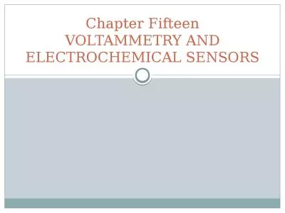 Chapter Fifteen VOLTAMMETRY AND ELECTROCHEMICAL SENSORS