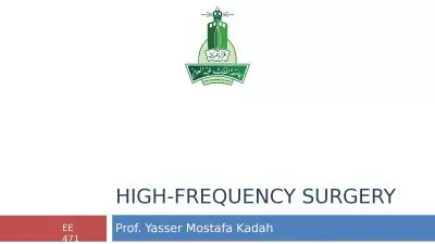 High-Frequency Surgery Prof. Yasser Mostafa Kadah