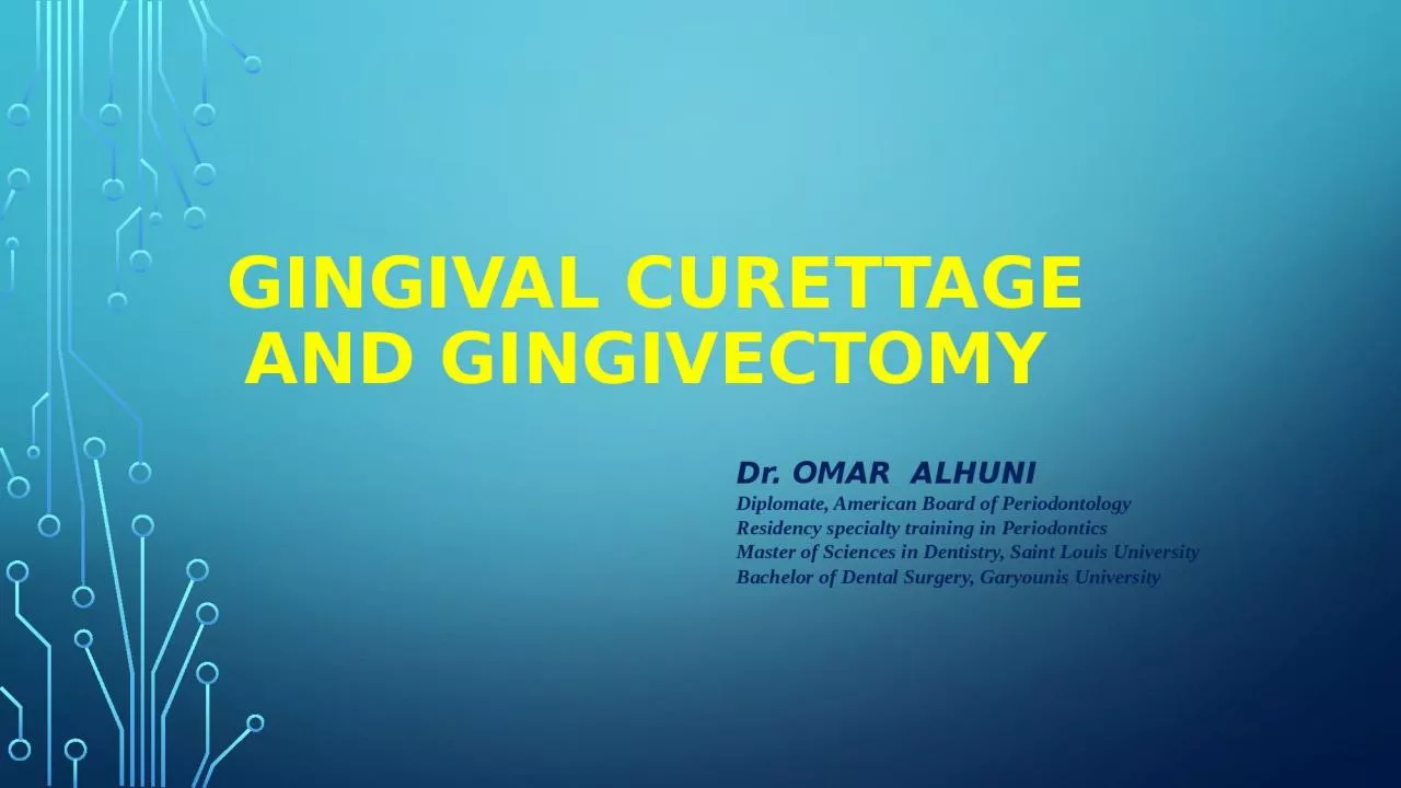 GINGIVAL CURETTAGE AND GINGIVECTOMY