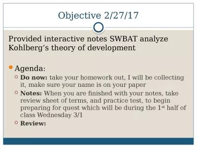 Objective 2/27/17 Provided interactive notes SWBAT analyze Kohlberg’s theory of development