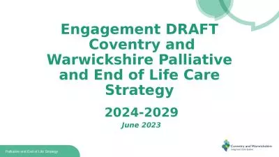 Engagement DRAFT  Coventry and Warwickshire Palliative and End of Life Care Strategy