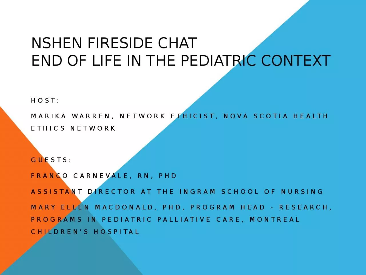 NSHEN Fireside Chat End of Life in the Pediatric Context
