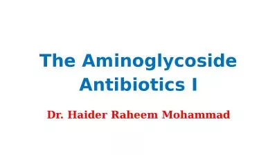 The Aminoglycoside  Antibiotics I