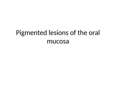 Pigmented lesions of the oral mucosa