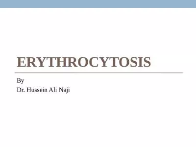 Erythrocytosis By Dr. Hussein Ali