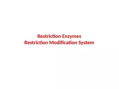 Restriction Enzymes Restriction Modification System