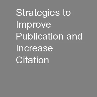 Strategies to Improve Publication and Increase Citation