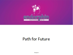 Path for Future Endorphin