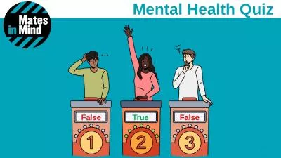 1 True False False Mental Health Quiz