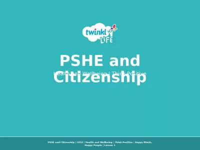PSHE and Citizenship | LKS2 | Health and Wellbeing | Think Positive | Happy Minds, Happy People | L
