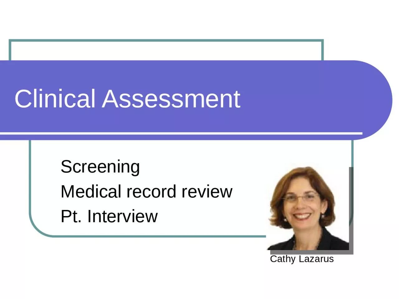 Clinical Assessment Screening