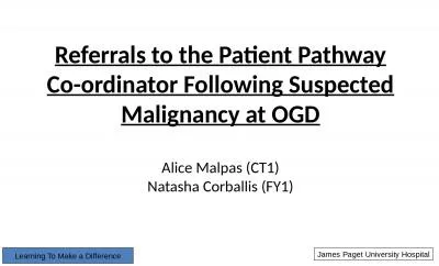 Referrals  to the Patient Pathway Co-ordinator Following Suspected Malignancy at OGD