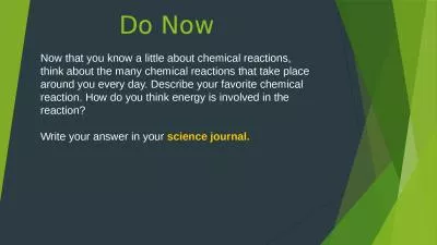 Do Now Now that you know a little about chemical reactions, think about the many chemical reactions