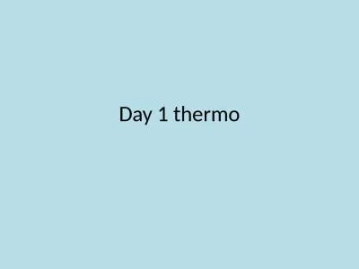 Day 1 thermo Warm Up 8.1: Determine if the following is chemical or physical