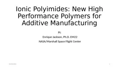 Ionic Polyimides: New High Performance Polymers for Additive Manufacturing