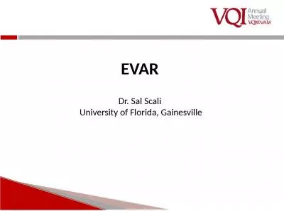 EVAR Dr. Sal Scali  University of Florida, Gainesville