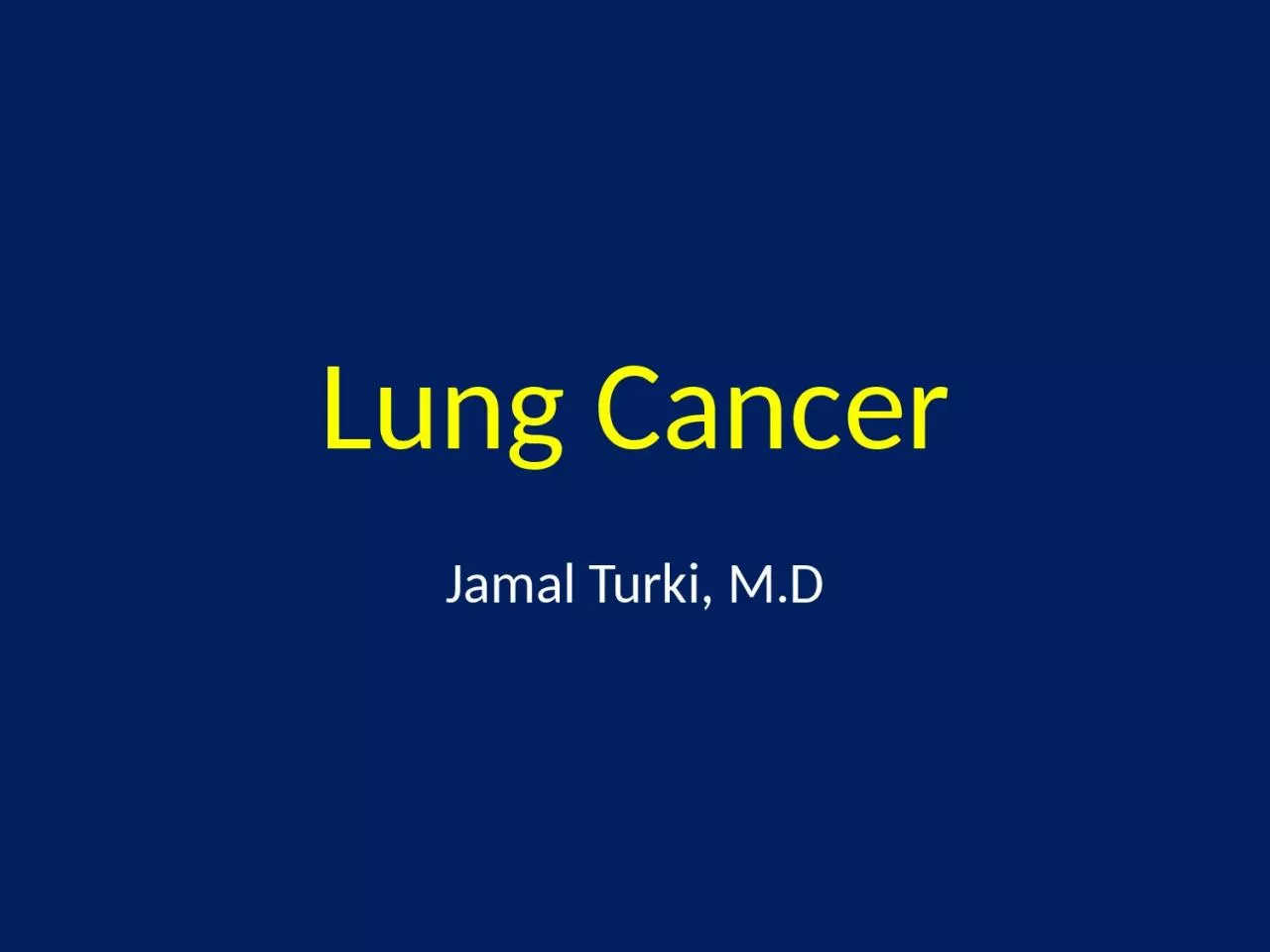 Lung Cancer Jamal  Turki