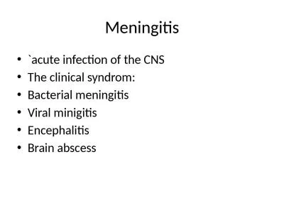 Meningitis `acute infection of the CNS
