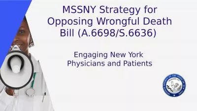 MSSNY Strategy for Opposing Wrongful Death Bill (A.6698/S.6636)