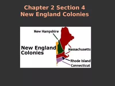 Chapter 2 Section 4 New England Colonies