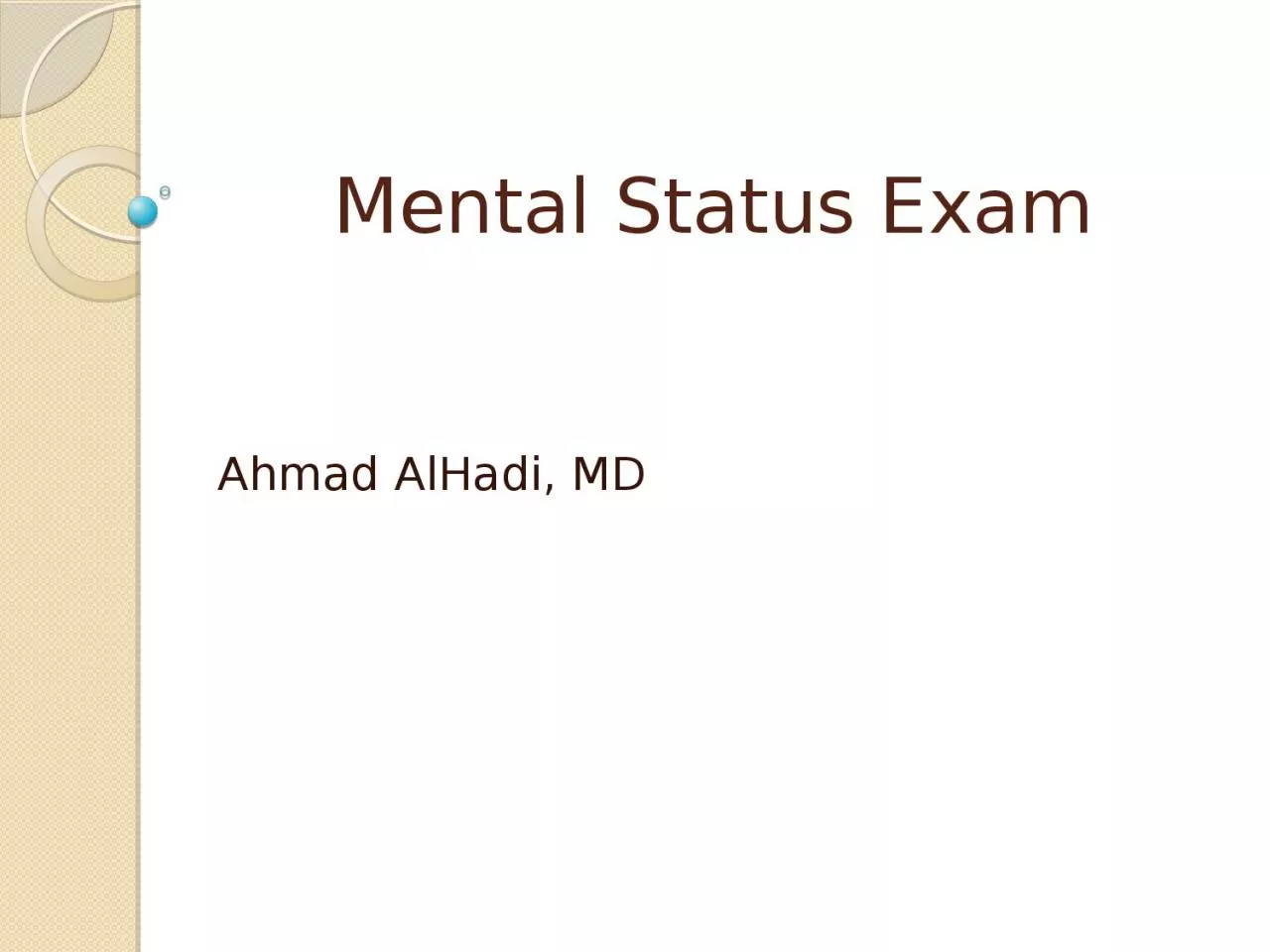 Mental Status Exam Ahmad AlHadi,