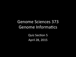 Genome Sciences 373 Genome Informatics