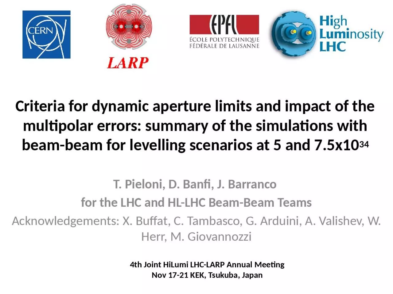 Criteria for dynamic aperture limits and impact of the multipolar errors: summary of the