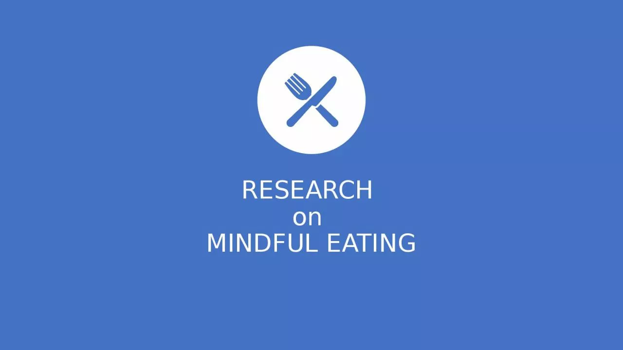 RESEARCH  on  MINDFUL EATING