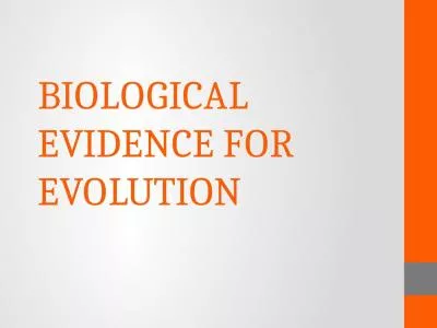 BIOLOGICAL EVIDENCE FOR EVOLUTION