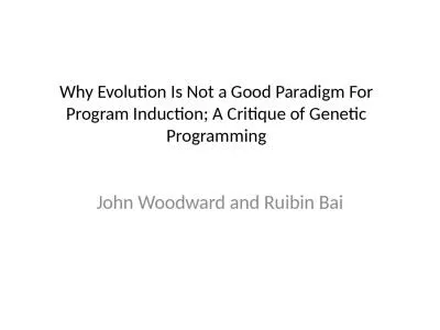 Why Evolution Is Not a Good Paradigm For Program Induction; A Critique of Genetic Programming