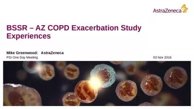 BSSR – AZ  COPD  Exacerbation Study Experiences