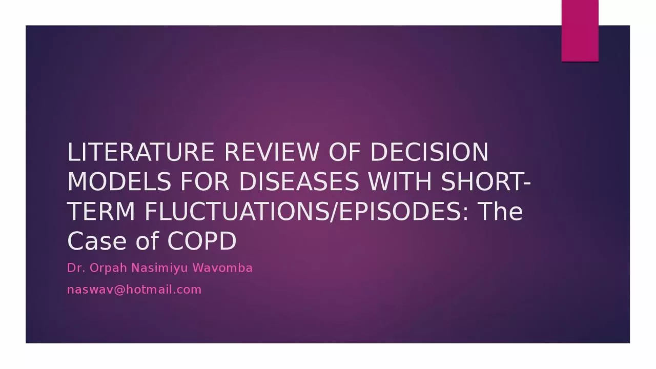 LITERATURE REVIEW OF DECISION MODELS FOR DISEASES WITH SHORT-TERM FLUCTUATIONS/EPISODES: