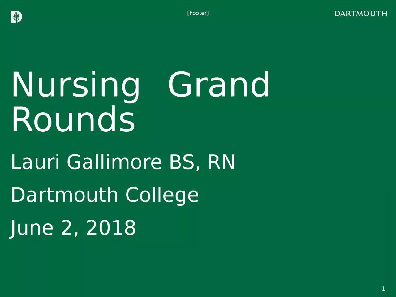 Nursing    Grand Rounds Lauri Gallimore BS, RN