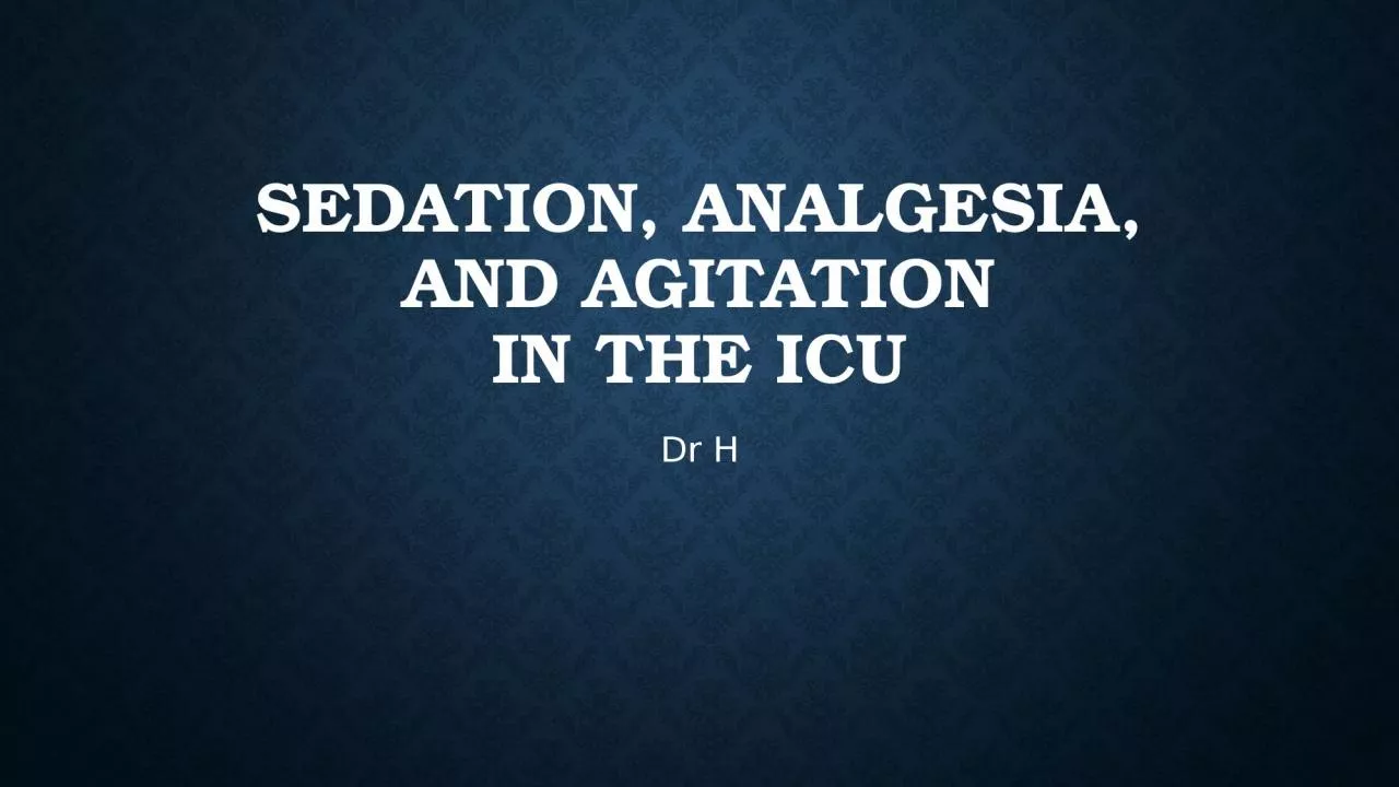 Sedation, Analgesia, and agitation