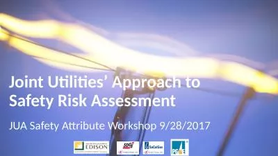 Joint Utilities’ Approach to Safety Risk Assessment