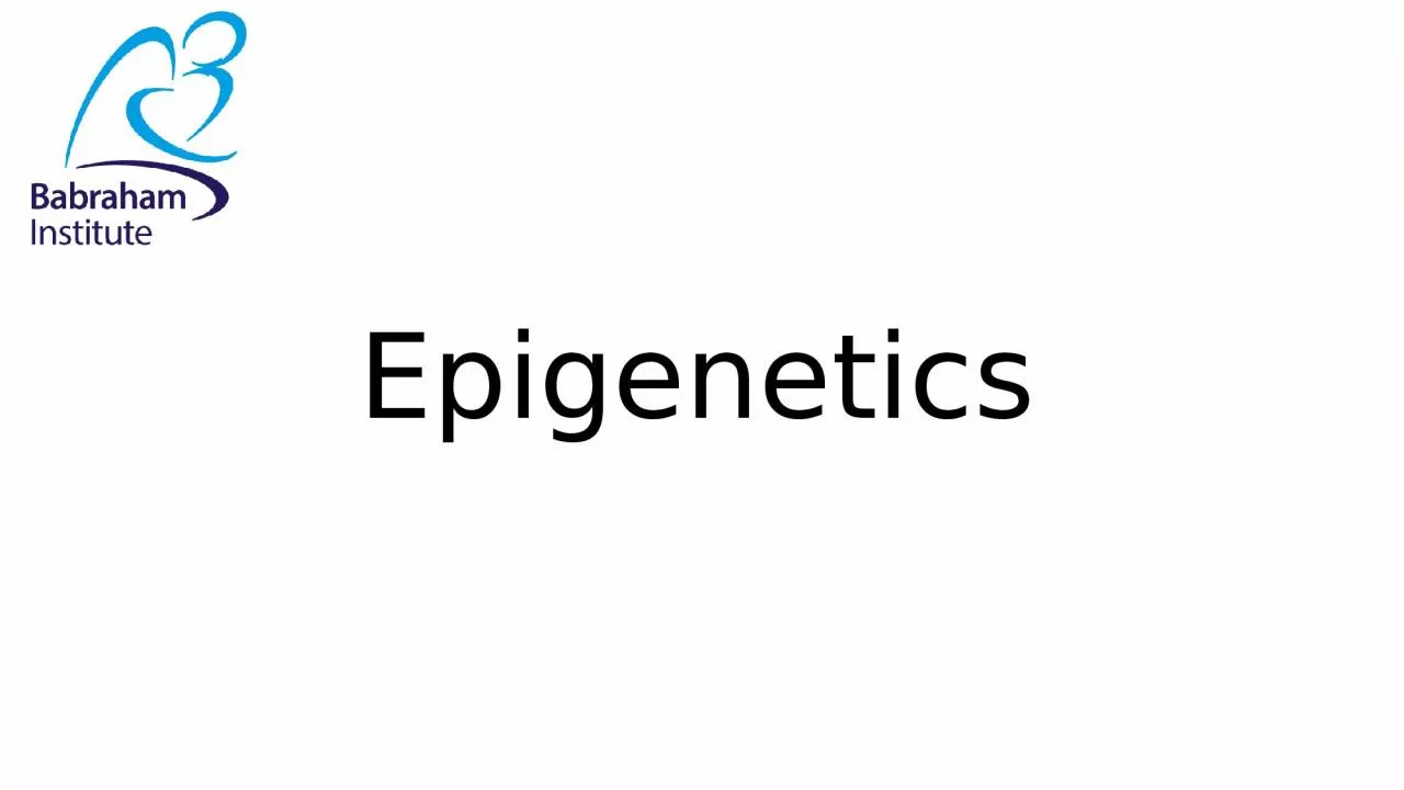 Epigenetics ‘Epi’ – ‘genetics’